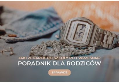 Jaki zegarek do szkoły po 1 września 2026? Poradnik dla rodziców