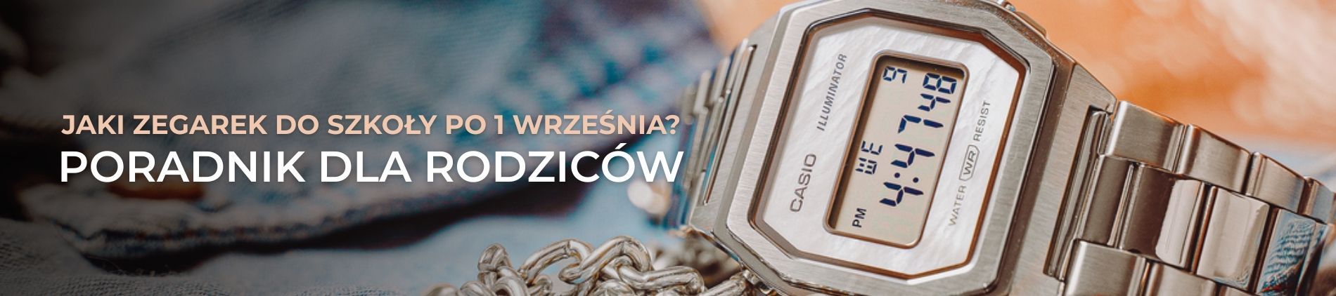 Jaki zegarek do szkoły po 1 września 2026? Poradnik dla rodziców