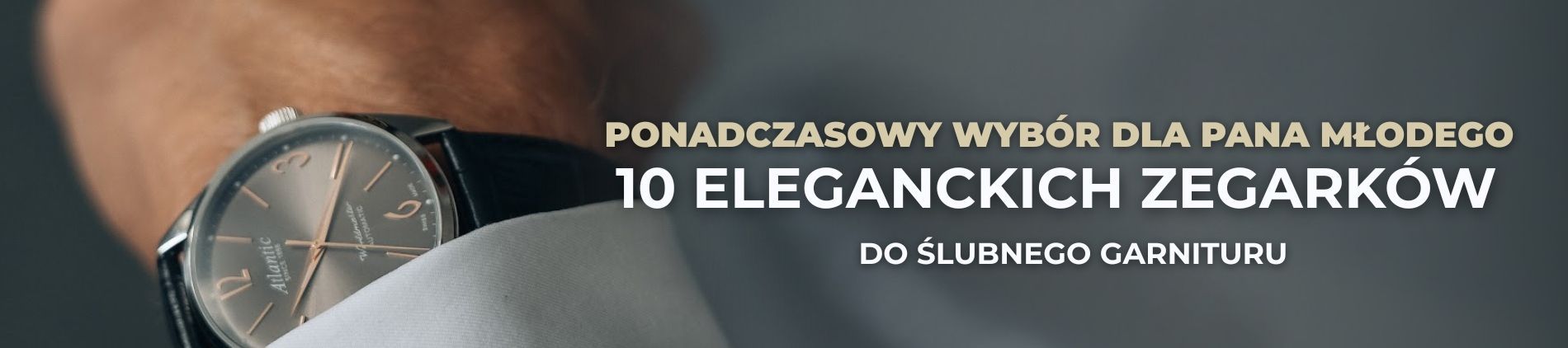Jaki zegarek na ślub? Sprawdź, jak wybrać zegarek do garnituru dla pana młodego