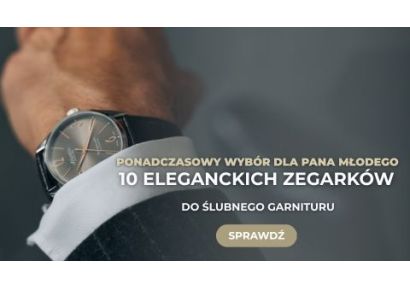 Jaki zegarek na ślub? Sprawdź, jak wybrać zegarek do garnituru dla pana młodego