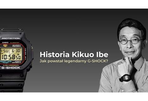 Kikuo Ibe: jak jedno marzenie doprowadziło do powstania G-SHOCKA