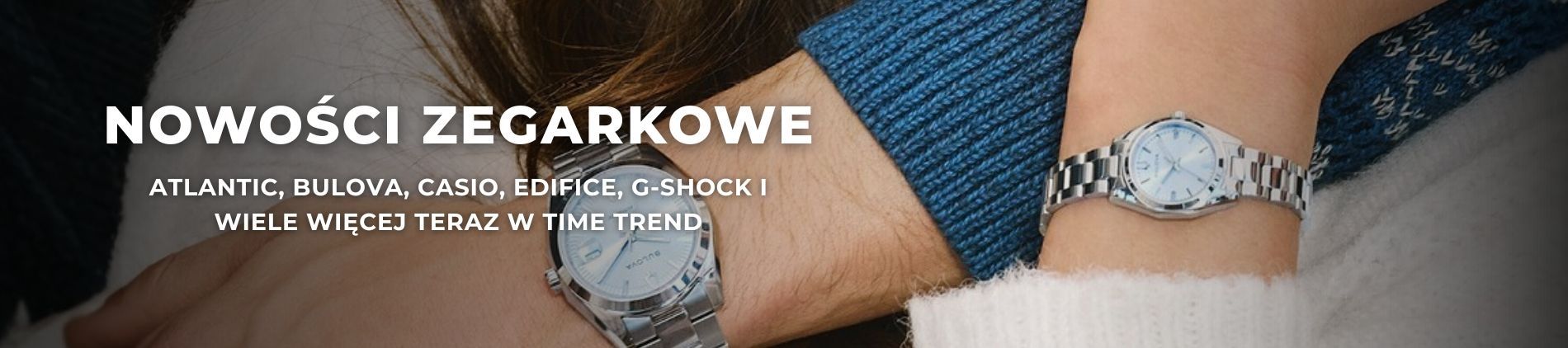 Nowości zegarkowe – odkryj wyjątkowe modele od Atlantic, Bulova, Casio, Edifice, G-SHOCK, Lorus, Timberland, Police