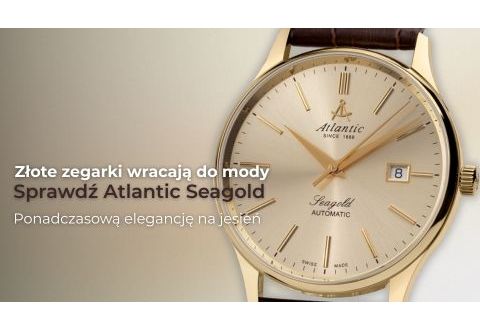 Złote zegarki wracają do mody. Atlantic Seagold w jesiennym wydaniu