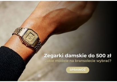 Zegarki damskie na bransolecie do 500 zł - jakie wybrać?